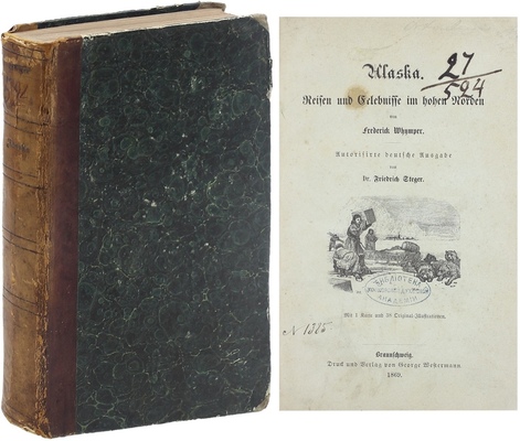 [Уимпер Ф. Аляска. Путешествия и впечатления на Крайнем Севере]. Whymper F. Alaska. Reisen und Erlebnisse im hohen Norden. Braunschweig: G. Westermann, 1869.